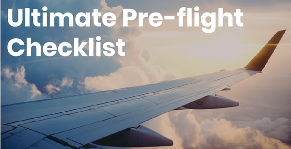 Your Ultimate Pre-Flight Checklist